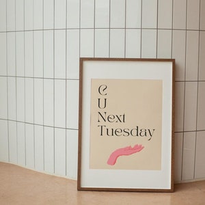 C u next Tuesday | Poster | Printable | Digital Art | Print | Women Prints | Art for Women | SATC | Carrie Bradshaw | Reference | Funny