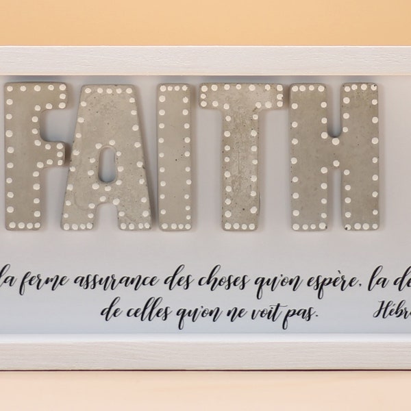 Tableaux Christian décoratifs with letters en béton "FAITH" "La foi, c'est la ferme assurance des choses, qu'on espére..."