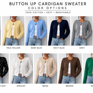 May include: A button-up cardigan sweater shown in eleven color options including purple, pale yellow, baby blue, navy blue, grey, red, black with white polka dots, apricot, beige, brown, and green. The text reads BUTTON UP CARDIGAN SWEATER.