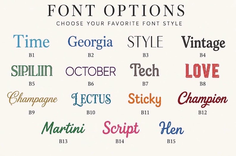 May include: A font selection chart titled FONT OPTIONS CHOOSE YOUR FAVORITE FONT STYLE, displaying fifteen distinct text samples labeled B1 through B15. Each sample features a unique typeface in various colors including blue, black, green, purple, red, gold, orange, maroon, and pink.