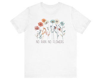 Kein Regen, keine Blumen T-Shirt, botanisches Tshirt, Blumen T-Shirt, Wildblumen T-Shirt, minimalistisches T-Shirt, Geschenk für sie Tshirt