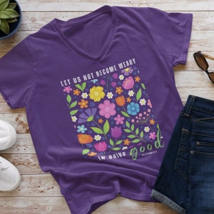 Christian T Shirt Faith Based Shirt Bella+Canvas Do Not Grow Weary Gift for Her Christian Gift Bible Verse Shirt Trendy Christian tshirt