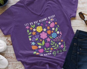 Floral Christian T-Shirt: 'Do Not Grow Weary' Bella+Canvas V-Neck