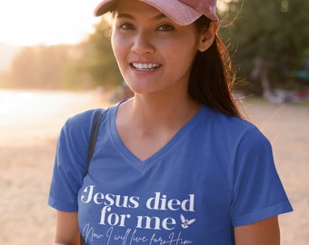 Jesus Died For Me Christian Bella Canvas V-Neck T-Shirt