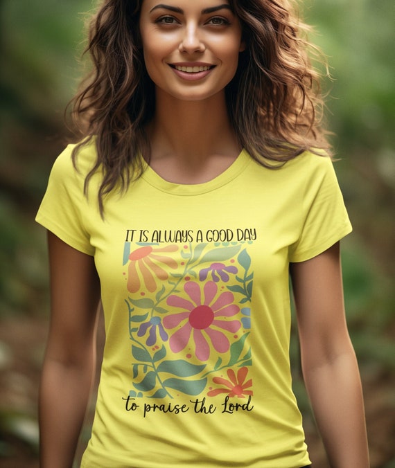 Praise The Lord Christian Flower T Shirt Praise The Lord Christian Flower T Shirt