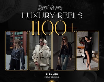 May include: A black and gold graphic with the text "Digital Marketing Luxury Reels 1100+" and four images of women wearing different outfits. The text "PLR/MRR Instant Download" is at the bottom of the graphic.