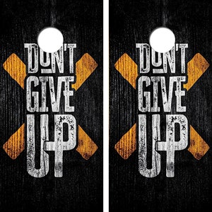 Don&#39;t Give Up Cornhole Board Wraps FREE LAMINATE