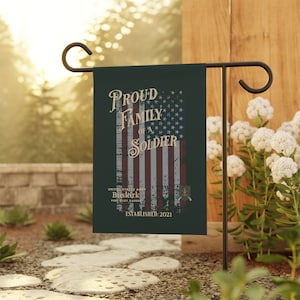 Proud Family of a Soldier garden flag, double sided garden flag, standard larger size garden flag, military personalized flag