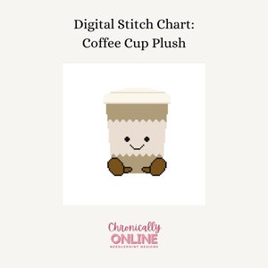 Peut inclure: Un diagramme de point de croix numérique représentant une tasse de café de dessin animé avec un visage souriant et des bras bruns. Le texte "Chronically Online Needlepoint Designs" est en bas du diagramme.
