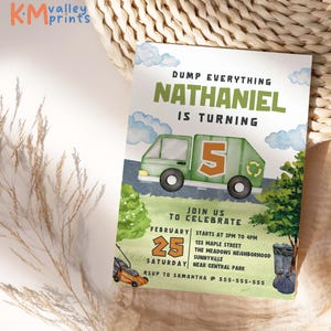 May include: A birthday invitation featuring a green garbage truck with the number 5. The text reads "Dump Everything Nathaniel is Turning" and includes party details. The design has a watercolor style with a lawnmower and trash can.