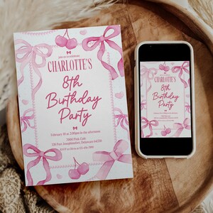 May include: Pink and white birthday party invitation with a watercolor design of bows, pearls, and cherries. The invitation says "Join us to celebrate Charlotte's 8th Birthday Party" and includes the date, time, location, and RSVP information.