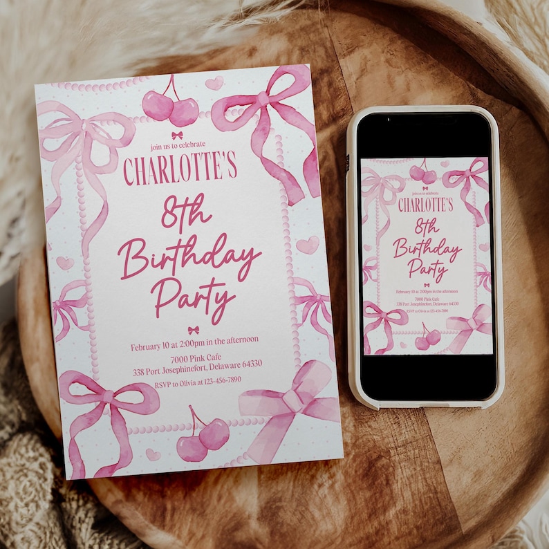 May include: Pink and white birthday party invitation with a watercolor design of bows, pearls, and cherries. The invitation says "Join us to celebrate Charlotte's 8th Birthday Party" and includes the date, time, location, and RSVP information.