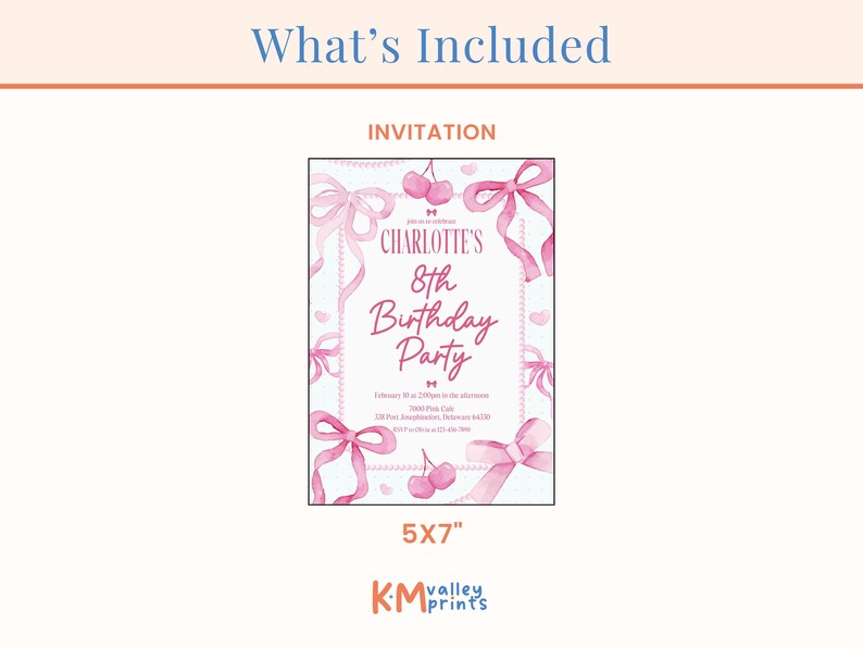 May include: Pink and white 5x7 inch invitation with a watercolor design of pink bows, cherries, and pearls. The text reads "Charlotte's 8th Birthday Party".