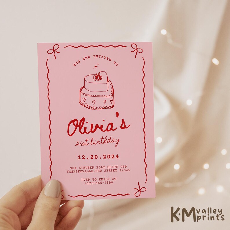 May include: Pink invitation card with red text and a red illustration of a heart-shaped cake. The text reads "You are invited to Olivia's 21st birthday 12.20.2024 904 Steuber Flat Suite 089 Yoshikoville, New Jersey 12345 RSVP to Emily at +123-456-7890"
