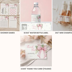 May include: A collection of baby shower stationery, including games, water bottle labels, mini champagne labels, and thank you cards. The designs feature pink bows and floral accents. The water bottle label is 8.5x2 inches, and the thank you card is 3.5x5 inches.
