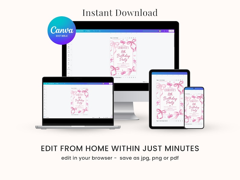 May include: A digital mockup of a computer screen showing a pink and white printable invitation for a girl's 8th birthday party. The invitation features a watercolor design of pink bows and the text "Charlotte's 8th Birthday Party". The text "Edit from home within just minutes" is displayed below the image. The text "edit in your browser - save as jpg, png or pdf" is displayed below the previous text.