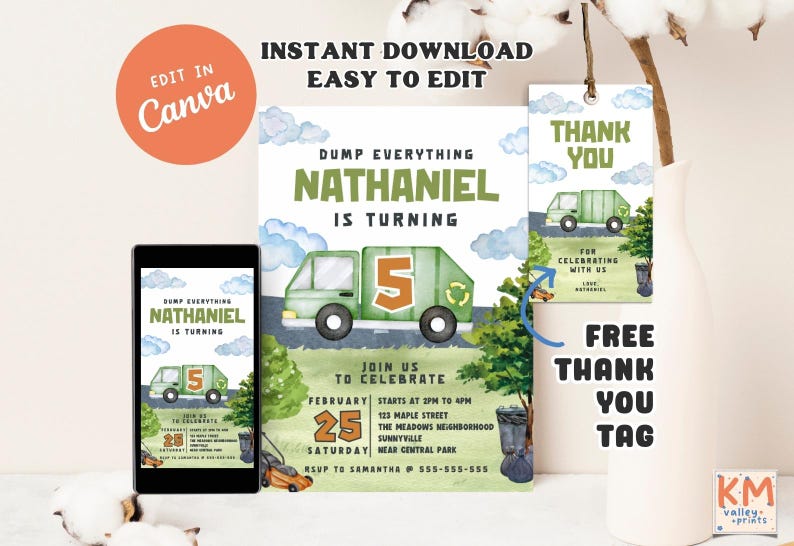 May include: A birthday party invitation and thank you tag set with a green garbage truck graphic. The invitation includes the text "Dump Everything Nathaniel is Turning" and event details. The set is designed for easy editing in Canva.