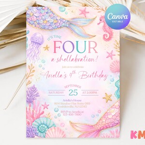 May include: A mermaid-themed birthday invitation with the text "FOUR a shellabration!" and "Ariella's 4th Birthday." The design features mermaid tails, seahorses, seashells, and starfish in pastel colors. The invitation includes date, time, and location details.