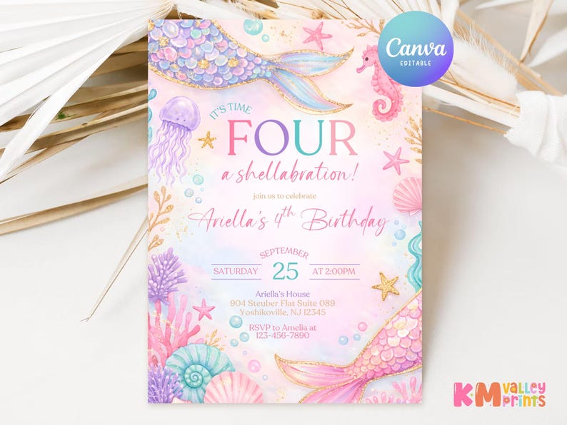 May include: A mermaid-themed birthday invitation with the text "FOUR a shellabration!" and "Ariella's 4th Birthday." The design features mermaid tails, seahorses, seashells, and starfish in pastel colors. The invitation includes date, time, and location details.