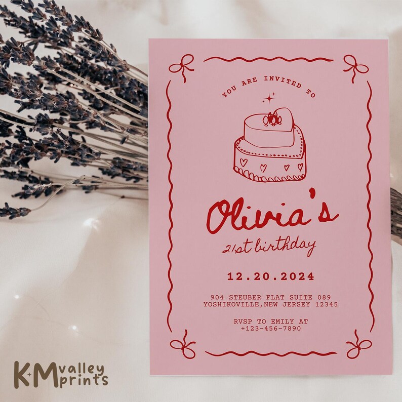 May include: Pink invitation card with red text and a red illustration of a heart-shaped cake. The text reads "You are invited to Olivia's 21st birthday 12.20.2024 904 Steuber Flat Suite 089 Yoshikoville, New Jersey 12345 RSVP to Emily at +123-456-7890"