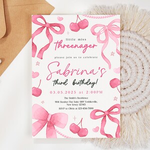 May include: Pink birthday invitation with a watercolor design featuring bows, cherries, and stars. The text reads "little miss threenager" and "Sabrina's third birthday!" with the date and time of the party.