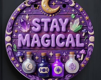 Stay Magical Door Sign | Whimsical Crystal Moon Decor (Aluminum)