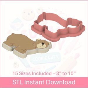 May include: A brown bear cookie cutter with a pink outline. The cutter is 3D printed and comes in 15 sizes from 3 to 10 inches. The text "STL Instant Download" and "15 Sizes Included - 3" to 10"" is visible in the image.