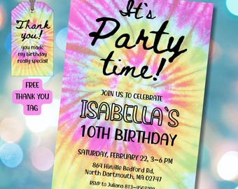 May include: A tie-dye birthday party invitation with the text "It's Party time!" and "Isabella's 10th Birthday." Includes a matching "Thank you!" tag. The invitation is in shades of pink, yellow, and blue.