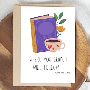 Tarjeta temática Gilmore Girls, Adónde conduces, Te seguiré, Tarjeta sólo porque, Descarga digital, Tarjeta de felicitación digital, Tarjeta 5x7