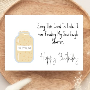 Stavo dando da mangiare al mio lievito madre, biglietto di compleanno divertente, download digitale, biglietto di auguri digitale, biglietto 5x7