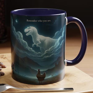 Funny T-Rex Chicken Meme Mug, Remember Who You Are Dinosaur Coffee Cup