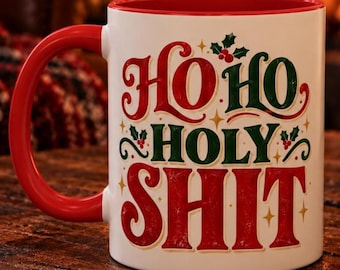 Ho Ho Holy Shit Mug, Funny Christmas Coffee Cup, Retro Typography, Sarcastic Xmas Gift