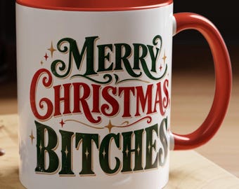 Merry Christmas Bitches Mug, Funny Christmas Coffee Cup, Retro Typography, Sarcastic Friend Gift