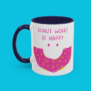 Tazza da caffè Donut Worry Be Happy - Divertente regalo motivazionale