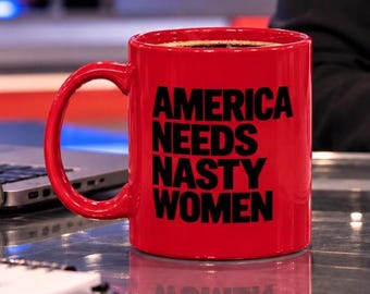 Nasty Women Mug, Feminist Gift, Women Empowerment, Political Humor, Bold Statement Coffee Cup