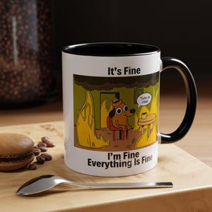 It&#39;s Fine Meme Dog Mug: Funny Gag Gift