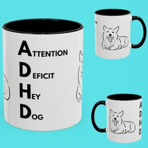 ADHD Dog Mug: Sarcastic Offensive Funny Gift