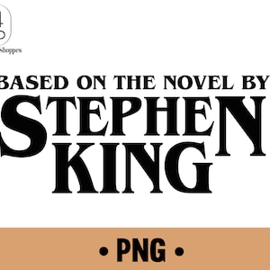 Stephen King Png, Design de sublimação, romances de Stephen King, arquivo Png, download instantâneo, Horror King, arquivos digitais, 70% de desconto - compre agora!