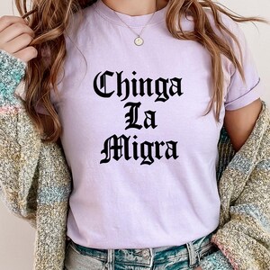 Gothic Chinga La Migra Shirt, Anti Trump Protest Tee, Immigration Rights Shirt, Anti Deportation Top, Mexican Spanish Political Activist Tee