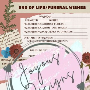 May include: A decorative End of Life/Funeral Wishes form with a pink and beige background. The form includes sections for personal details and funeral preferences. The design incorporates floral and botanical elements, with the text "Joyous Designs" in a circular logo.
