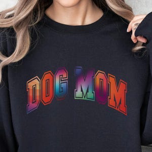 Dog Mom Sweatshirt, Shirt for Dog Lovers, Sweater for women, Female Dog Lover Shirt, Dog Lover Sweater for Women, Dog Mom Crewneck