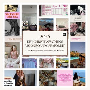 May include: A collage featuring a vision board creator kit with the text "2026 DIY Christian Women's Vision Board Creator Kit." The image includes inspirational quotes, a woman in a pink outfit, and a laptop. The words "I am blessed" and "Anything is possible with God" are also visible.