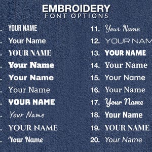 May include: Image showcasing 20 embroidery font options, each labeled with a number and the text "Your Name." The text is displayed in various styles, including bold, italic, and script fonts, against a blue denim background. The title "EMBROIDERY FONT OPTIONS" is at the top.