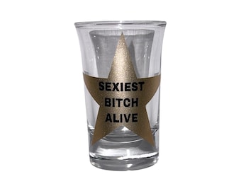 Vaso de chupito con estrella dorada Y2K, vaso de chupito divertido y moderno, detalle perfecto para una despedida de soltera, la más sexy del mundo, superlativo, ideal para la fiesta de la despedida de soltera