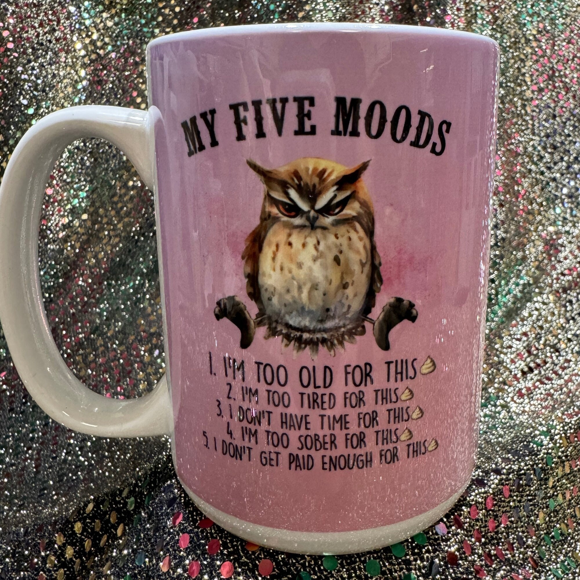 Funny Owl Mug: My Five Moods 15oz Ceramic Mug