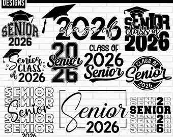 Senior class of 2026 svg bundle, Senior 2026 SVG, Senior Class 2026 SVG, Graduation 2026 SVG, Senior 2026 shirt png, high school svg