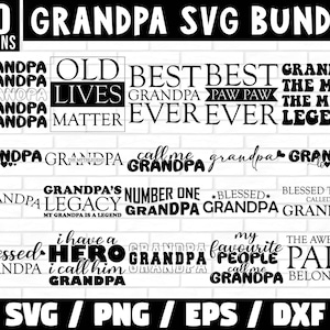 Grandpa SVG Bundle, Father&#39;s Day svg, Grandpa SVG, Funny Grandpa Shirt Designs, Papa svg, grandad svg, Grandpa Quotes Svg, Grandpa Life Svg