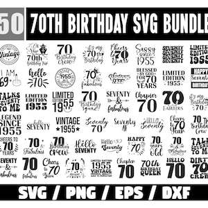 May include: A digital design bundle featuring 50 SVG files for a 70th birthday. The designs include various phrases and graphics, such as "Happy 70th Birthday," "Vintage 1955," and "Seventy & Fabulous." The files are available in SVG, PNG, EPS, and DXF formats.