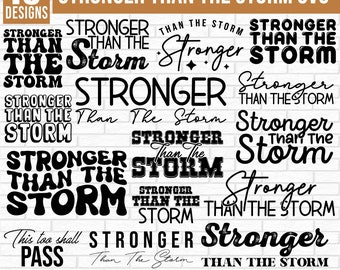 Stronger Than The Storm Svg Png, Motivational Svg, Inspirational Svg, Trendy Shirts Svg, Positive Quotes Svg, Silhouette, Vector Files