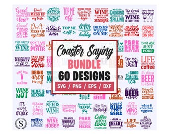60 Coaster SVG Bundle, Coffee Beer Wine Alcohol, Funny Alcohol Quotes, Coffee Svg, Wine, Tea Lover Svg, Funny Sarcastic Coaster SVG